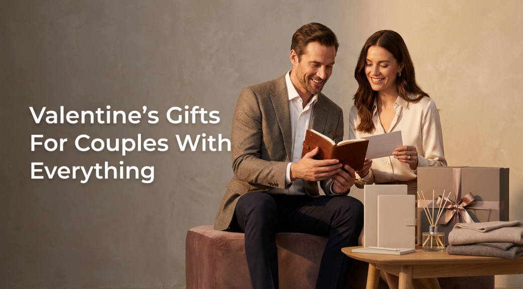 Valentine’s Day Gifts for Couples Who Have Everything