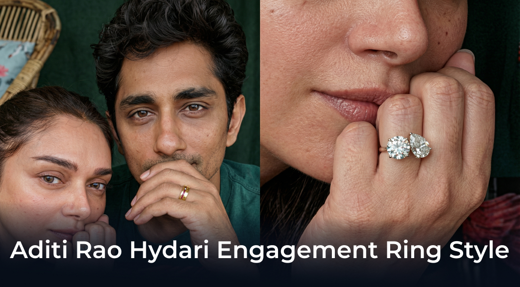 Aditi Rao Hydari’s Engagement Ring & Jewellery Style