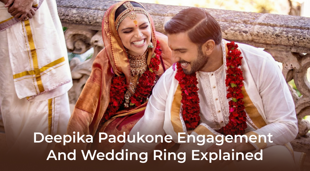 Banner Deepika Padukone Engagement And Wedding Ring Explained
