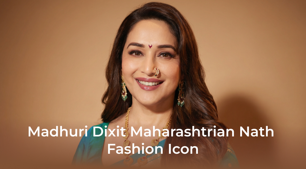 Banner Madhuri Dixit Maharashtrian Nath Fashion Icon