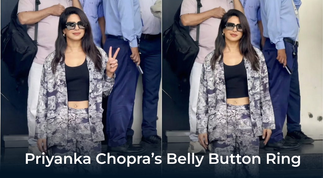 Banner Priyanka Chopra’s Belly Button Ring