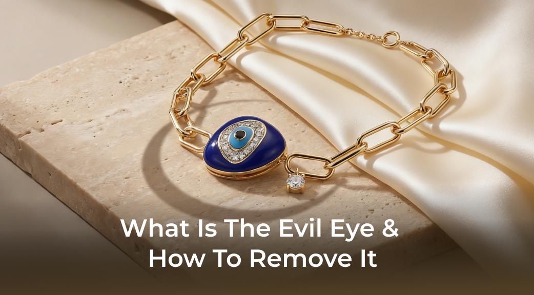 Banner What Is The Evil Eye & How To Remove It