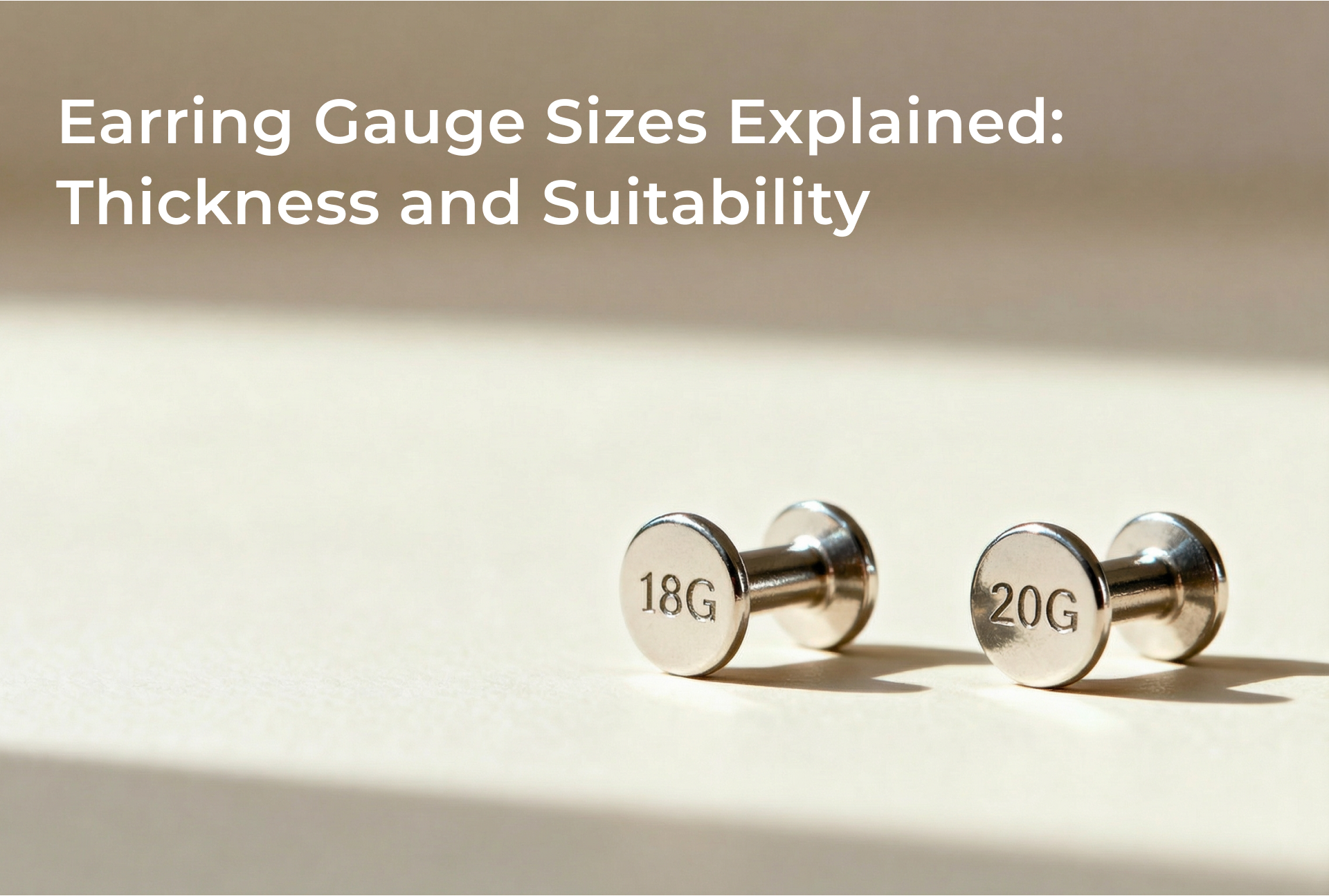 Earring Gauge Sizes Explained: Thickness and Suitability