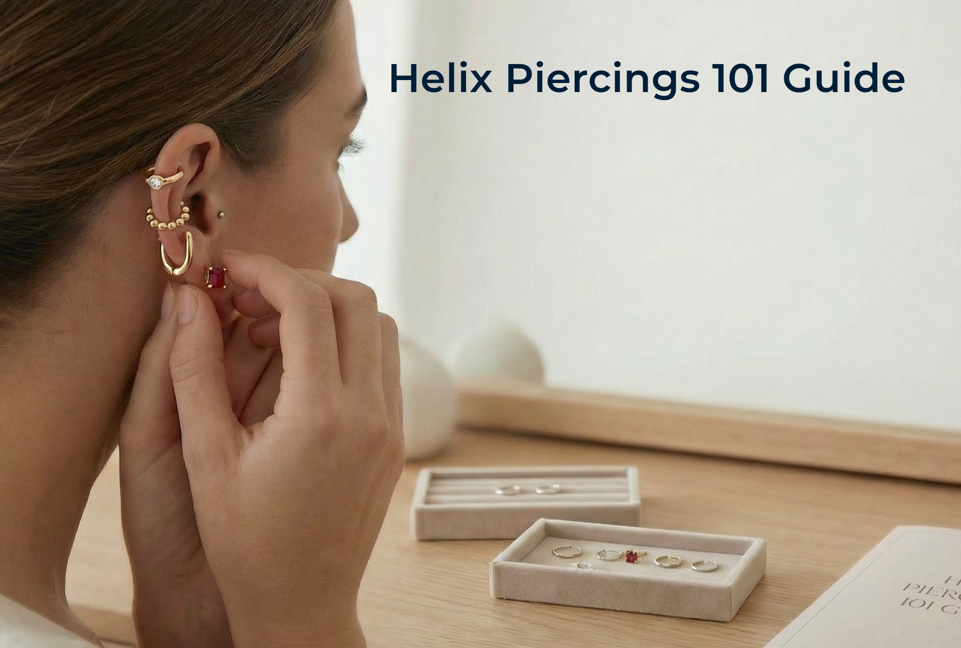 Helix Piercings 101 Guide