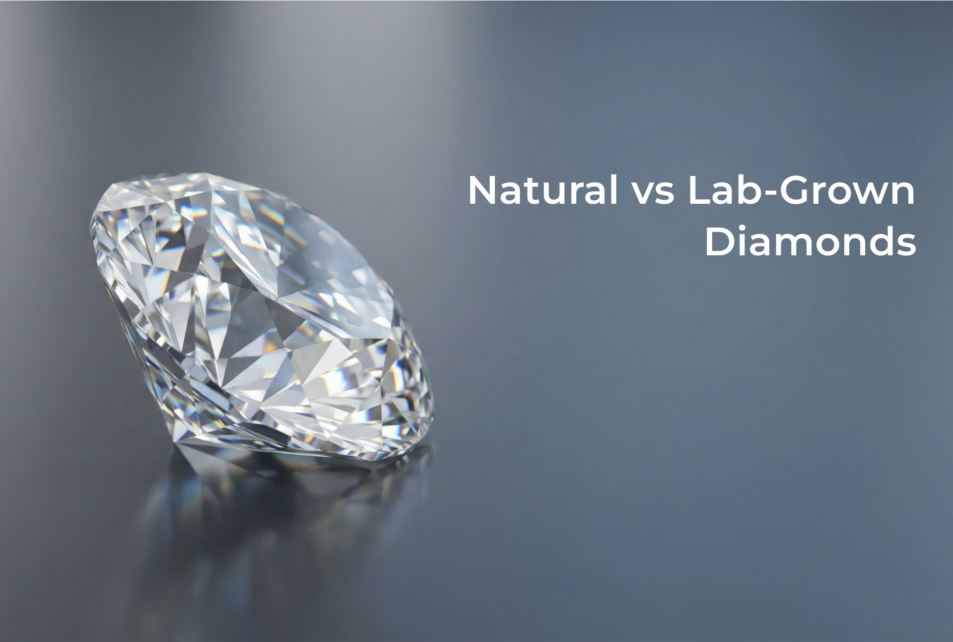 Natural vs Lab-Grown Diamonds