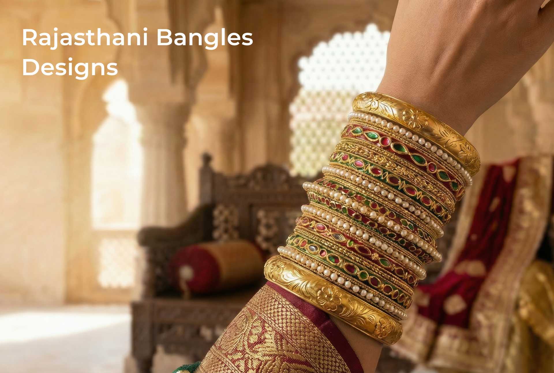 Rajasthani Bangles: Exploring Rajputi, Lakh & Gajra Designs