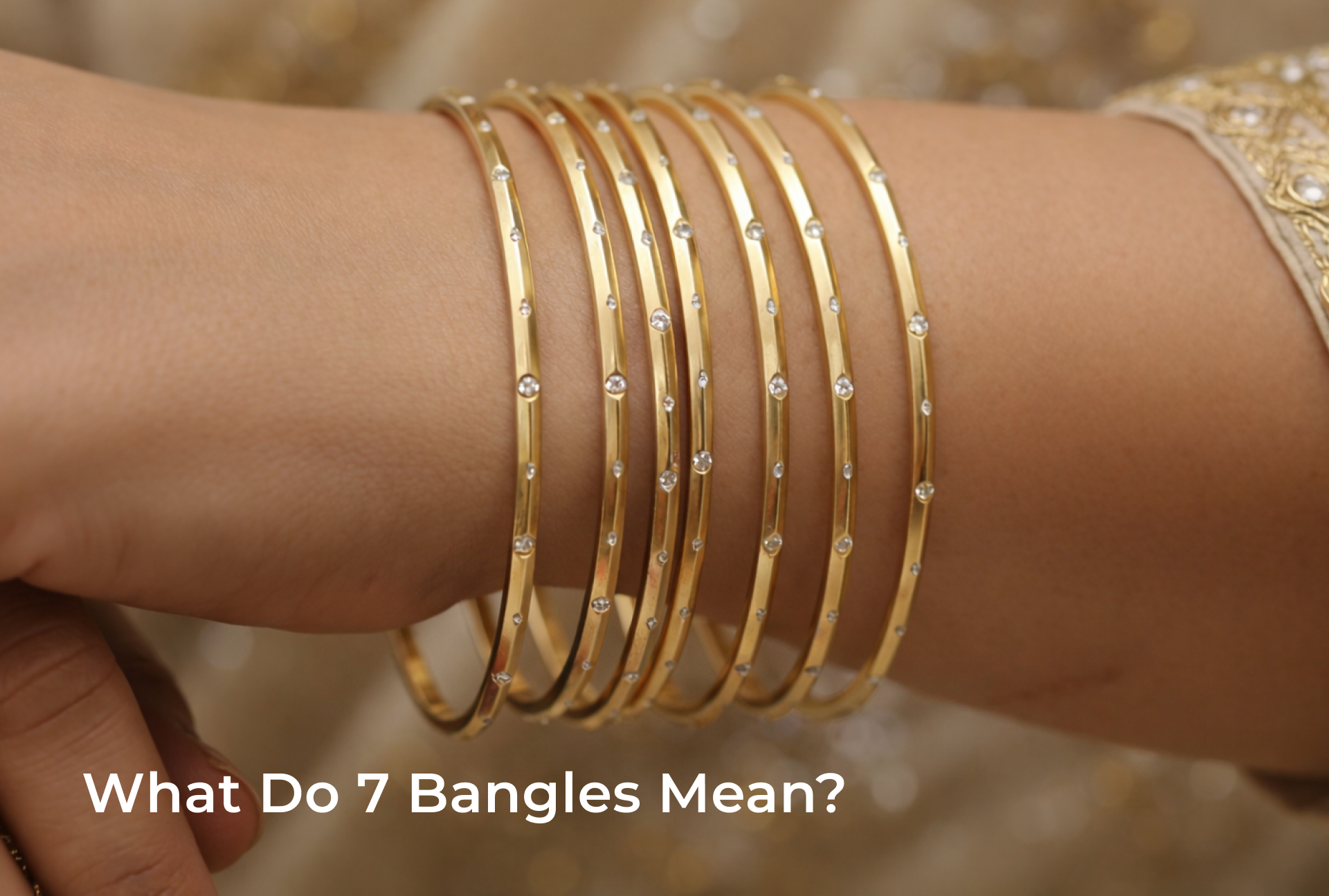 What Do 7 Bangles Mean?
