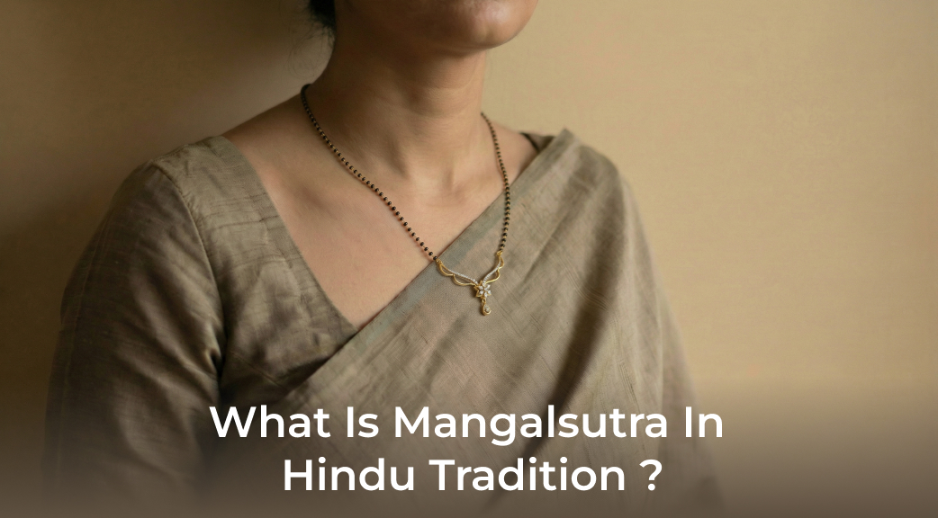 What Is Mangalsutra In Hindu Tradition