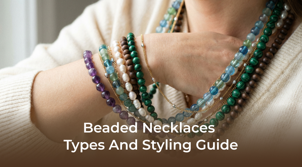 Banner Beaded Necklaces Types And Styling Guide