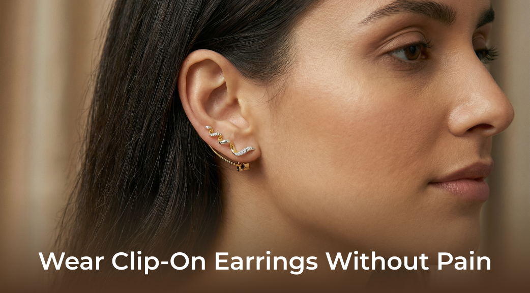 Simple Tips to Wear Clip-On Earrings Without Pain