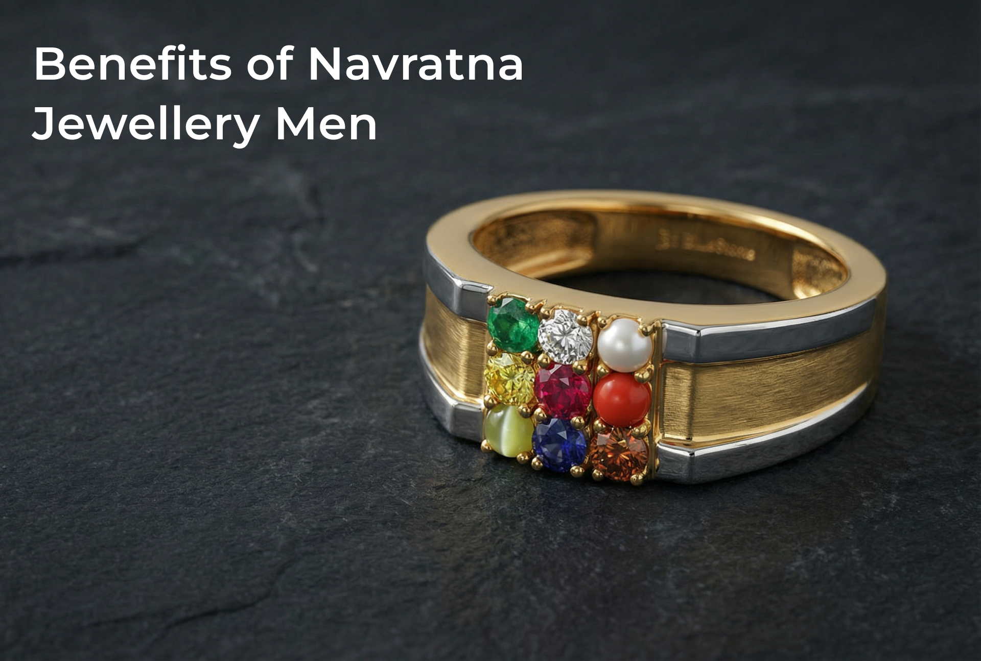 Benefits of Wearing Navratna Jewellery for Men